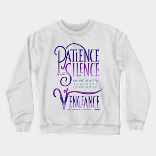 PATIENCE AND SILENCE Crewneck Sweatshirt